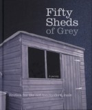 Boxtree C. T. Grey: Fifty Sheds of Grey - könyv