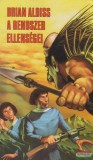 Brian Aldiss - A rendszer ellenségei