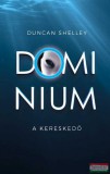 Brooks Kiadó Duncan Shelley - A kereskedő - Dominium előzmény I.