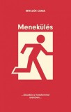 BT-Press Bt. Benczúr Csaba: Menekülés - könyv