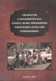 Budapest Főváros Levéltára Rácz Attila: Válogatás a Budapesten élt cigány/roma népességre vonatkozó levéltári forrásokból - könyv