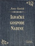 Bulaja naklada Anto Gardaš: Igračke gospođe Nadine - könyv