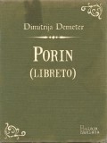 Bulaja naklada Dimitrija Demeter: Porin (libreto) - könyv