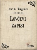 Bulaja naklada Ivan Sergejevič Turgenjev, Mirko Divković, Zvonimir Bulaja: Lovčevi zapisi - könyv