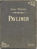 Bulaja naklada Junije Palmotić: Pavlimir - könyv