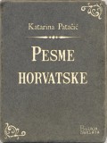 Bulaja naklada Katarina Patačić: Pesme horvatske - könyv
