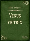 Bulaja naklada Milan Begović: Venus Victrix - könyv