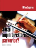 Bulaja naklada Milan Zagorac: Jeste li kupili direktoru parkerice? - könyv