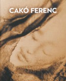 C.A.K.O. Stúdió Petőfi Sándor: Cakó Ferenc - könyv