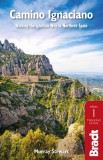 Camino Ignaciano: Walking the Ignatian Way in Northern Spain - Bradt