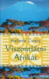 Canissa Kiadó Stefanie Zweig - Viszontlátni Afrikát