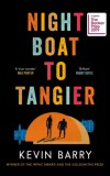 CANONGATE Kevin Barry: Night Boat to Tangier - könyv