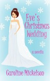 Caroline Mickelson: Eve's Christmas Wedding - könyv