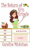 Caroline Mickelson: The Return of Kris Kringle - könyv