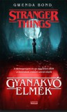 Cartaphilus Kiadó Gwenda Bond: Stranger Things - Gyanakvó elmék - könyv