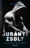 Cartaphilus Kiadó Jurányi Zsolt: Az alvilág csapdájában - könyv