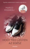 Cartaphilus Kiadó Marco Missiroli: Hogy tied legyen az egész - könyv