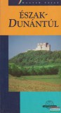 Cartographia Horváth Zsuzsa Turcsánné Tóth Zsuzsa - Észak-Dunántúl útikönyv