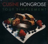 Casteloart Ltd Kolozsvári Ildikó: Cuisine Hongroise - Tout Simplement - könyv