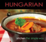 Casteloart Ltd Kolozsvári Ildikó: Hungarian Kitchen the simple way - könyv