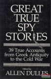 Castle Allen Dulles - Great True Spy Stories