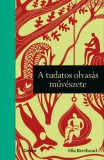 Central Könyvek Ella Berthoud: A tudatos olvasás művészete - könyv