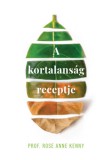 Central Könyvek Prof. Rose Anne Kenny: A kortalanság receptje - könyv