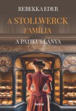 Central Könyvek Rebekka Eder: A Stollwerck família - A patikus lánya - könyv