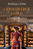 Central Könyvek Rebekka Eder: A Stollwerck família – A patikus lánya - könyv