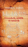 Central Könyvek Vekerdy Tamás: Iskolák?!?! - Gyerekek, szülők és tanárok - könyv