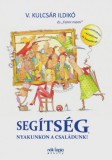 Central Médiacsoport Zrt. V. Kulcsár Ildikó: Segítség, nyakunkon a családunk! - könyv