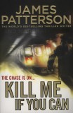 CENTURY James Patterson: Kill Me If You Can - könyv