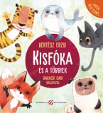 Cerkabella Könyvkiadó Kertész Erzsi: Kisfóka és a többiek - könyv