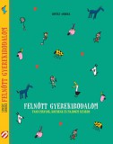 Cerkabella Könyvkiadó Lovász Andrea (szerk.): Felnőtt gyerekirodalom - könyv