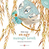 Cerkabella Könyvkiadó Máté Angi: Ez egy susogó levél - könyv