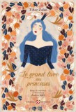 Cerkabella Könyvkiadó Zalán Tibor: Le grand livre des princesses - könyv