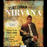 Charles Cross,Andrew Earles,Gillian G. Gaar,Bob Gendron,Todd Martens,Mark Yarm Kurt Cobain és a Nirvana (BK24-203163)