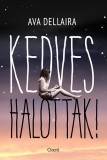 Ciceró Könyvstúdió Kft. Ava Dellaira: Kedves halottak! - könyv