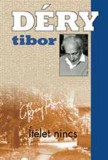 Ciceró Könyvstúdió Kft. Déry Tibor: Ítélet nincs - könyv