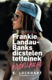 Ciceró Könyvstúdió Kft. E. Lockhart: Frankie Landau-Banks dicstelen tetteinek krónikája - könyv