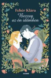 Ciceró Könyvstúdió Kft. Fehér Klára: Bezzeg az én időmben - könyv
