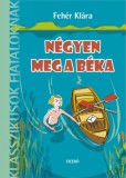 Ciceró Könyvstúdió Kft. Fehér Klára: Négyen meg a béka - könyv