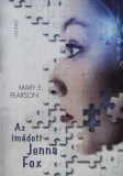 Ciceró Könyvstúdió Kft. Mary E. Pearson: Az imádott Jenna Fox - könyv