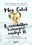 Ciceró Könyvstúdió Kft. Meg Cabot: A neveletlen hercegnő naplója 11. - könyv