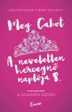 Ciceró Könyvstúdió Kft. Meg Cabot: A neveletlen hercegnő naplója 8. - könyv