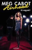 Ciceró Könyvstúdió Kft. Meg Cabot: Ki vagyok? - Airhead - könyv