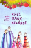 Ciceró Könyvstúdió Kft. Müller Péter Sziámi: Kicsi, NAGY, közÉpső - könyv