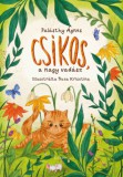 Ciceró Könyvstúdió Kft. Palásthy Ágnes: Csíkos, a nagy vadász - könyv