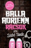 Ciceró Könyvstúdió Kft. Szabó Tünde: Balla Adrienn 5. - Rácsok - könyv