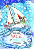 Ciceró Könyvstúdió Kft. Török Sándor: Kököjszi és Bobojsza - könyv